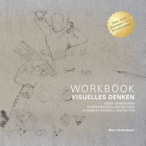 WORKBOOK VISUELLES DENKEN de Marc Diefenbach