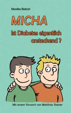 MICHA - Ist Diabetes eigentlich ansteckend? de Monika Baitsch