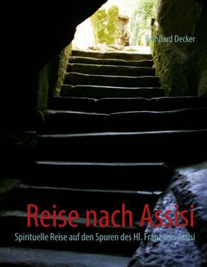 Reise nach Assisi de Reinhard Decker