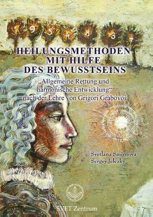 Heilungsmethoden mit Hilfe des Bewusstseins de Svetlana Smirnova