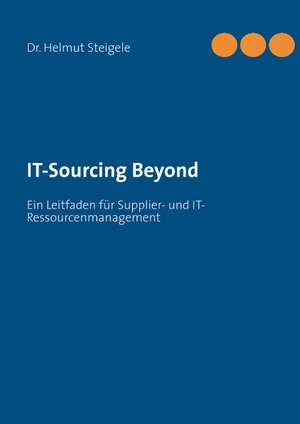 IT-Sourcing Beyond de Helmut Steigele