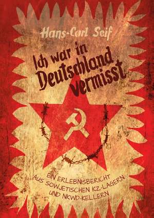 Ich war in Deutschland vermisst de Hans-Carl Seif