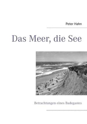 Das Meer, die See de Peter Hahn