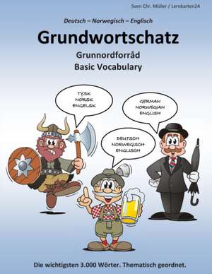 Grundwortschatz Deutsch - Norwegisch - Englisch de Sven Chr. Müller