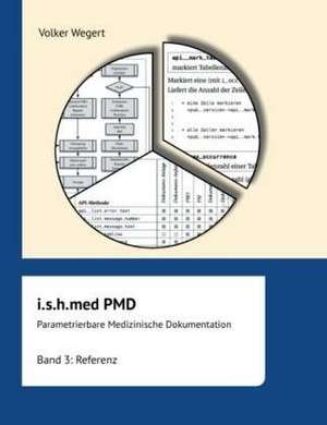 i.s.h.med Parametrierbare Medizinische Dokumentation (PMD): Band 3 de Volker Wegert