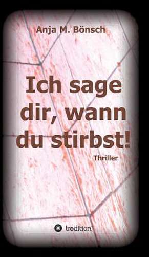 Ich Sage Dir: Korper de Anja M. Bönsch