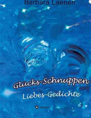 Glücks-Schnuppen de Barbara Laenen