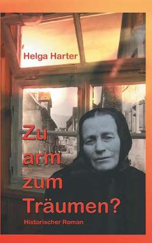 Zu Arm Zum Traumen?: Korper de Helga Harter