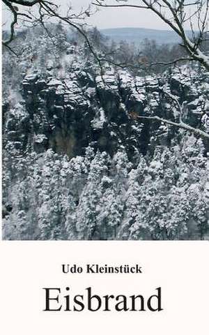 Eisbrand de Udo Kleinstück