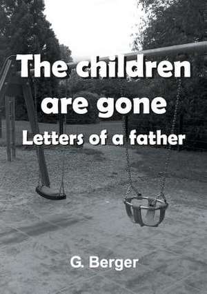 The Children Are Gone: Korper de G. Berger