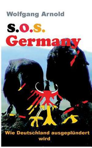 S.O.S. Germany de Wolfgang Arnold