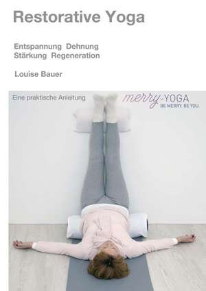 Restorative Yoga de Louis E. Bauer