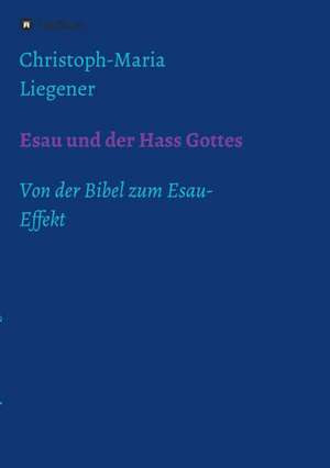 Esau Und Der Hass Gottes