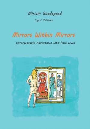 Mirrors Within Mirrors de Miriam Goodspeed