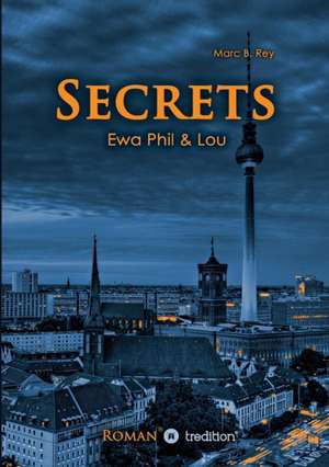 Secrets de Marc B. Rey