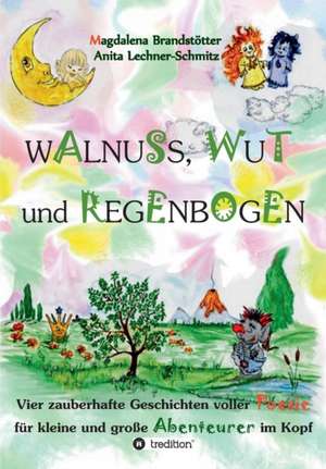 Walnuss, Wut Und Regenbogen