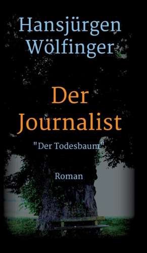Der Journalist de Hansjürgen Wölfinger