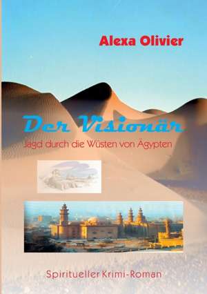 Der Visionär de Alexa Olivier