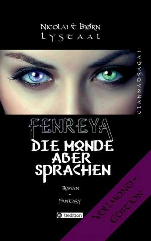 Fenreya - Die Monde aber sprachen de Bjørn Lystaal