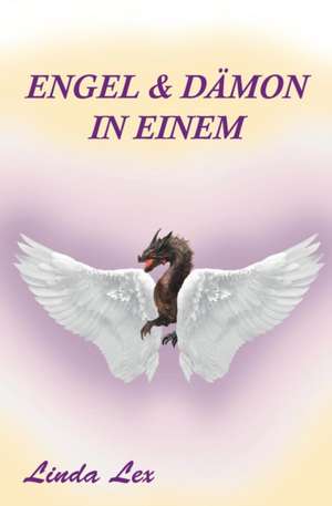 Engel und Dämon in einem de Linda Lex