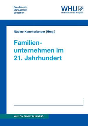 Familienunternehmen im 21. Jahrhundert de Franziska Anne Holle