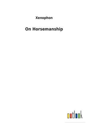 On Horsemanship de Xenophon