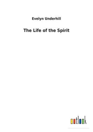 The Life of the Spirit de Evelyn Underhill