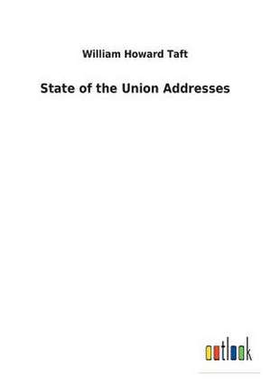 State of the Union Addresses de William Howard Taft