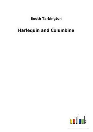 Harlequin and Columbine de Booth Tarkington