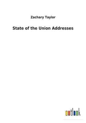 State of the Union Addresses de Zachary Taylor