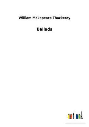 Ballads de William Makepeace Thackeray