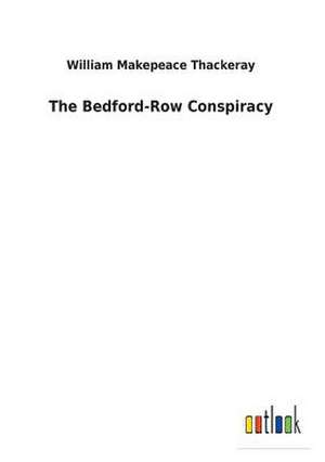 The Bedford-Row Conspiracy de William Makepeace Thackeray