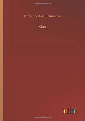 Max de Katherine Cecil Thurston