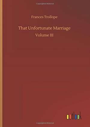 That Unfortunate Marriage de Frances Trollope