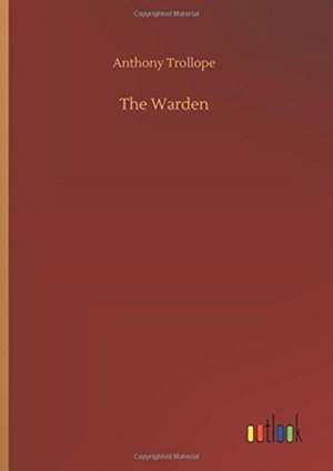 The Warden de Anthony Trollope