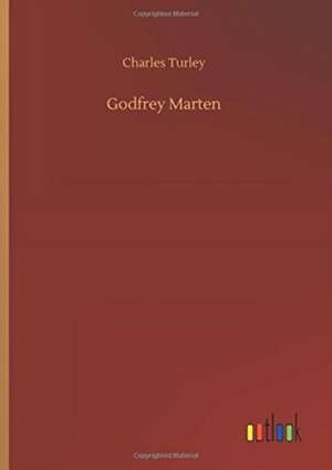 Godfrey Marten de Charles Turley