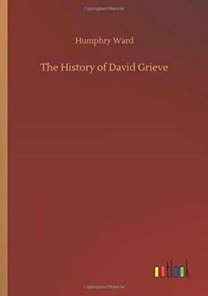 The History of David Grieve de Humphry Ward