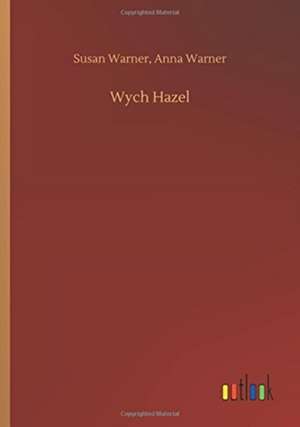 Wych Hazel de Susan Warner Warner