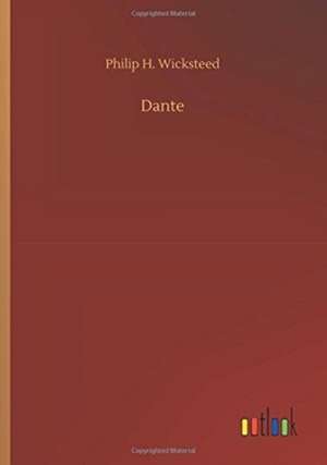 Dante de Philip H. Wicksteed