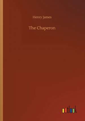 James, H: Chaperon
