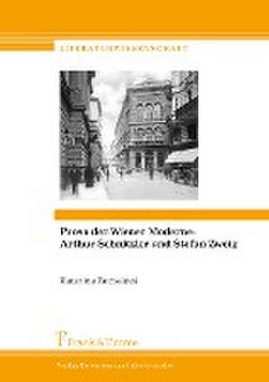 Prosa der Wiener Moderne: Arthur Schnitzler und Stefan Zweig de Katarína Zechelová