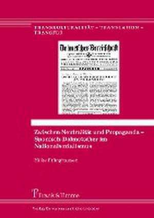 Zwischen Neutralität und Propaganda ¿ Spanisch-Dolmetscher im Nationalsozialismus de Hilke Effinghausen