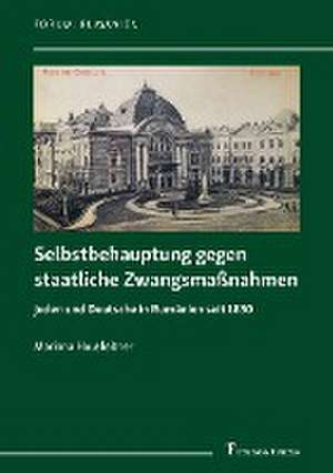 Selbstbehauptung gegen staatliche Zwangsmaßnahmen de Mariana Hausleitner