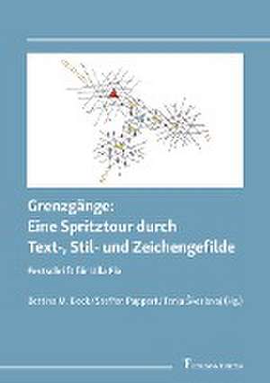 Grenzgänge: Eine Spritztour durch Text-, Stil- und Zeichengefilde de Bettina M. Bock