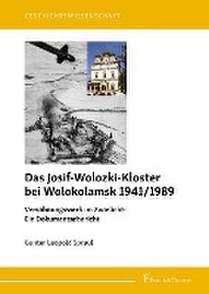 Das Josif-Wolozki-Kloster bei Wolokolamsk 1941/1989 de Gunter Leopold Spraul