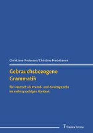 Gebrauchsbezogene Grammatik für Deutsch als Fremd- und Zweitsprache im mehrsprachigen Kontext de Christiane Andersen