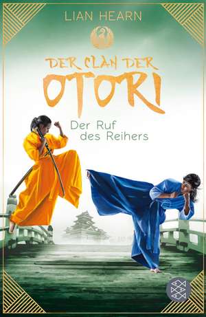 Der Clan der Otori. Der Ruf des Reihers de Lian Hearn