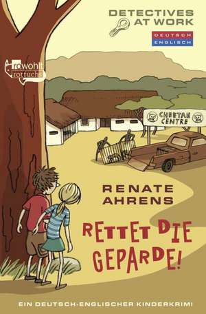 Rettet die Geparde! de Renate Ahrens