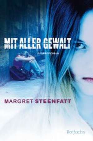 Mit aller Gewalt de Margret Steenfatt