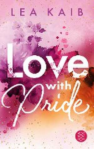 Love with Pride de Lea Kaib